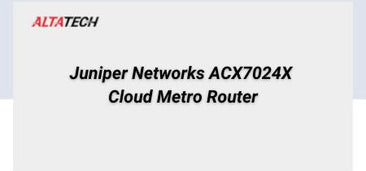 juniper-networks-acx7024x-cloud-metro-router