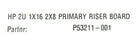 HP P53211-001 2U 1X16 2X8 PRIMARY RISER BOARD, Used