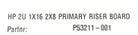 HP P53211-001 2U 1X16 2X8 PRIMARY RISER BOARD, Used